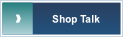 Shop Talk